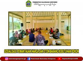 SOSIALISASI PEMANTAUAN HARGA DAN STOK BARANG KEBUTUHAN POKOK DI KALURAHAN GIRIPURWO
